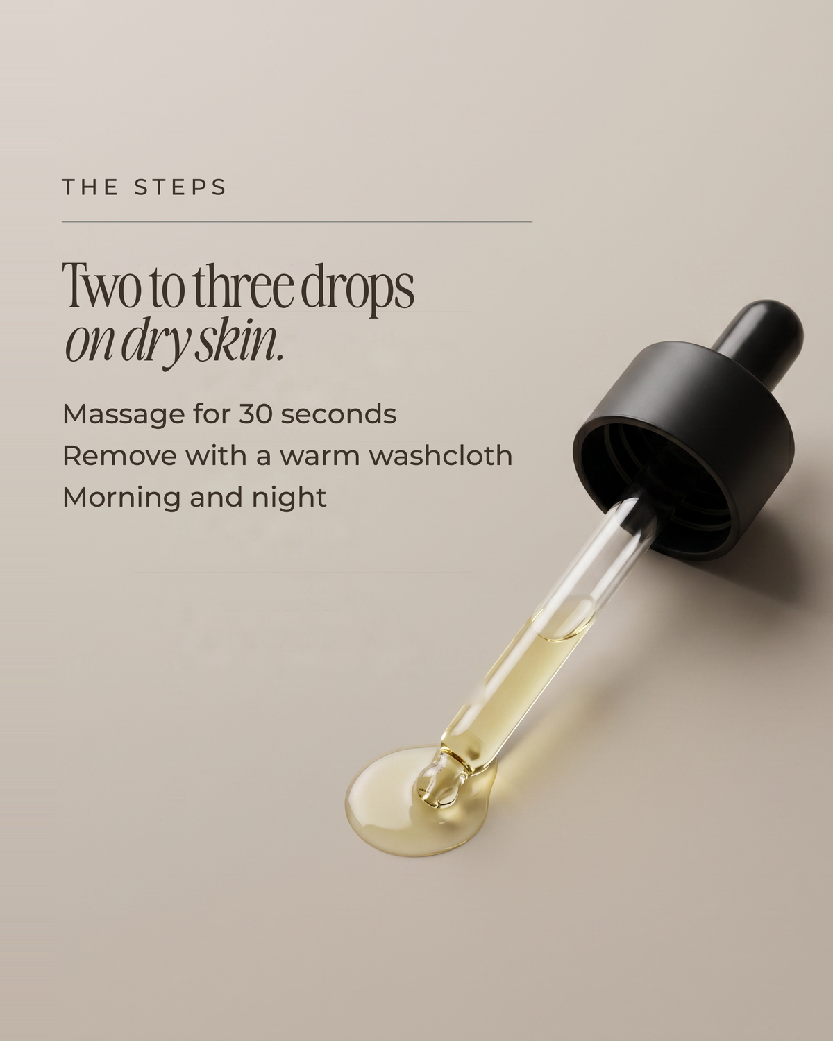 How to use the Cleansing Oil: two to three drops on dry skin