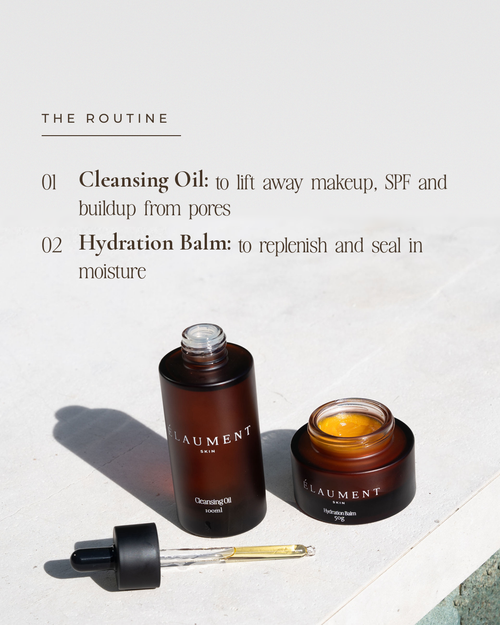 The two-step routine - Cleansing Oil then Hydration Balm